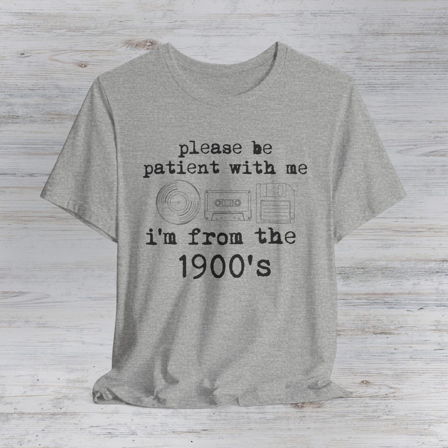 please be patient with me i'm from the 1900's T-Shirt | Vintage tech graphic tee