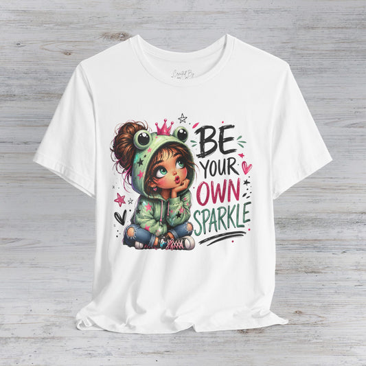 Be Your Own Sparkle T-Shirt