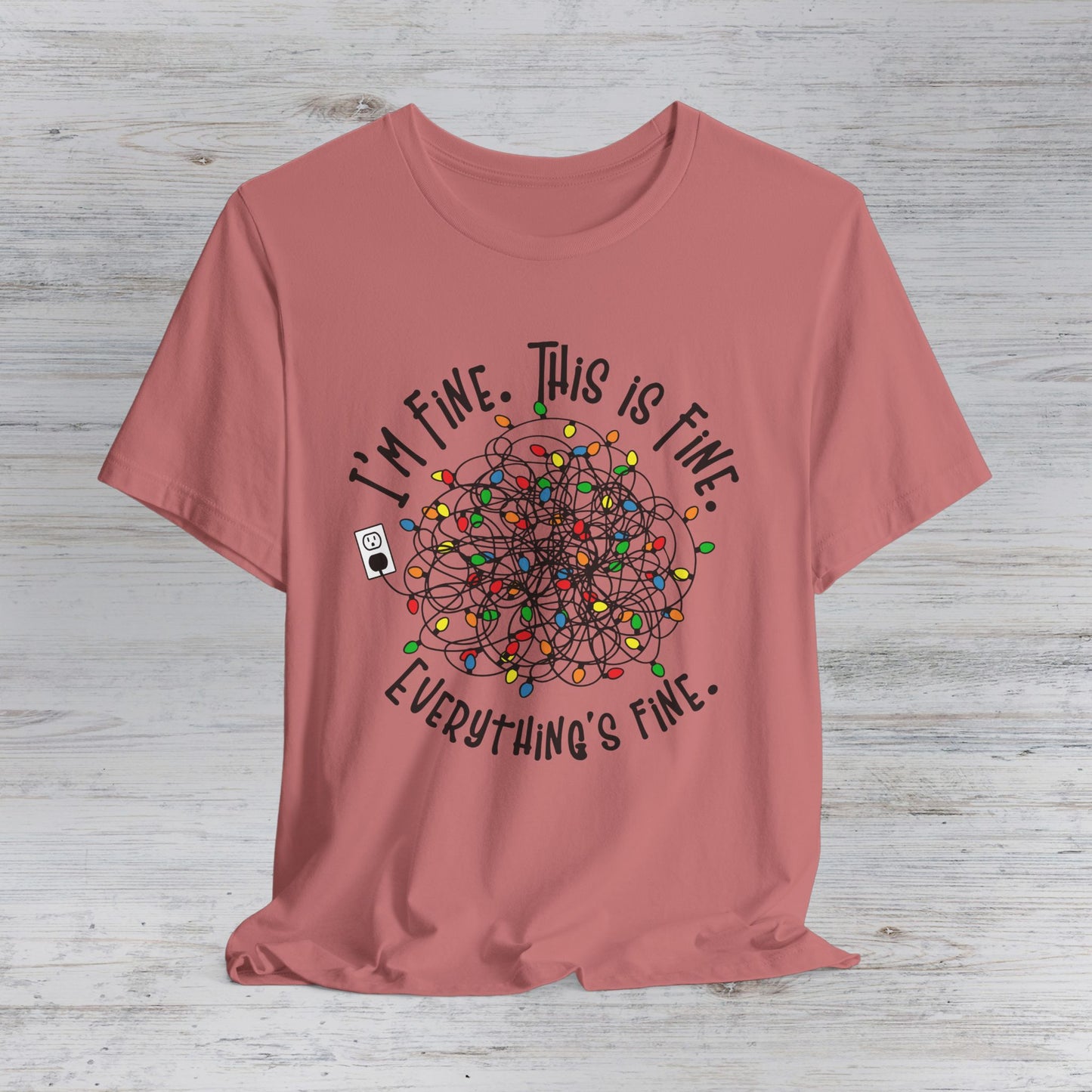 I'm Fine This Is Fine T-Shirt