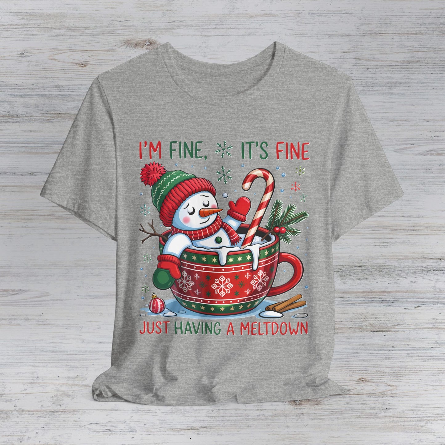 Funny Christmas Snowman Tee — "I'm Fine, It's Fine, Just Having a Meltdown" Holiday T-Shirt