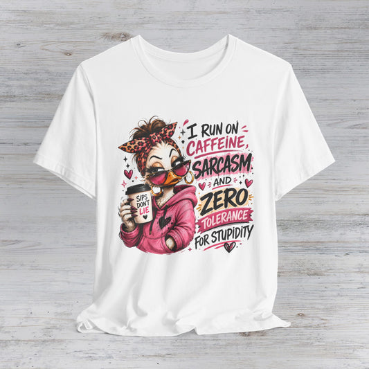 I Run on Caffeine and Sarcasm T-Shirt