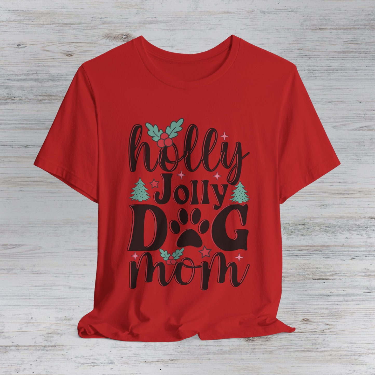Holly Jolly Dog Mom Tee