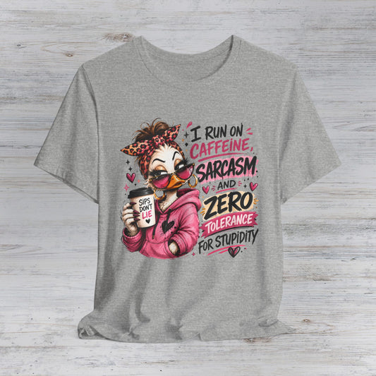 I Run on Caffeine and Sarcasm T-Shirt