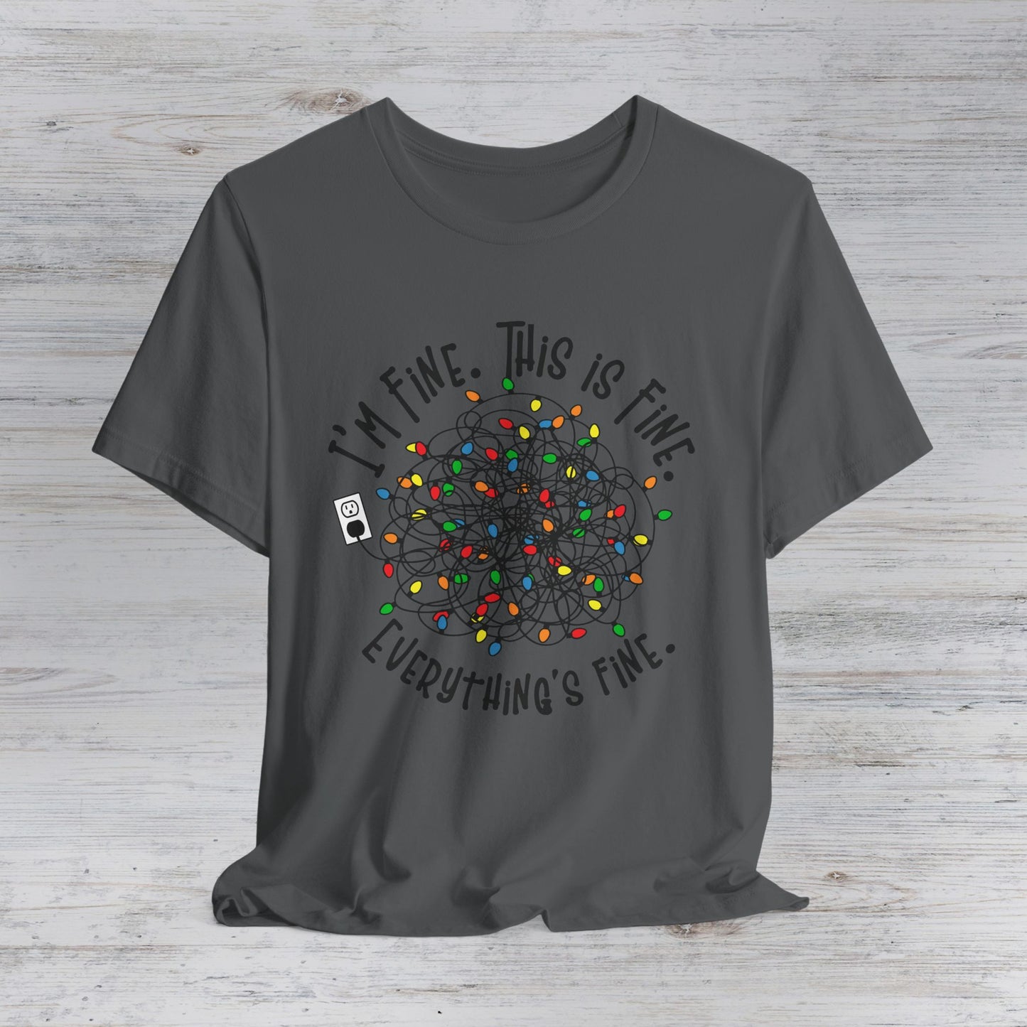 I'm Fine This Is Fine T-Shirt